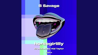 B Savage [upl. by Asiled]