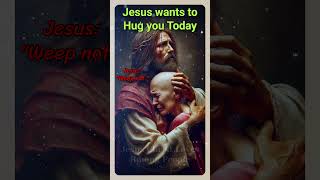 Hug Jesus Hi😭😢😭😢🥺🥺Love Hope Faith Bible TrueGod Church Caring Encouragement Jesus kindness [upl. by Inavoig]