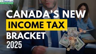 Canadas New Income Tax Bracket 2025  Kanan Visa Insights  Study Abroad News [upl. by Mori66]