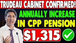 Anually Increased CPP Payments 1315 Extra For Canadian Seniors [upl. by Cardon]