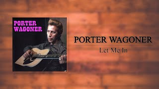 Porter Wagoner  Let Me In [upl. by Aliehs]