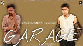 GARAGE  OFFICIAL VIDEO JASS MANAK X SURAJ PUNJABI NEW SONG 2024 JASS MANAK SONGS  COVER SONG [upl. by Berey]