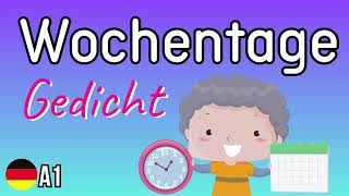 Wochentage lernen  ein Wochentagsgedicht  Gedicht auf Deutsch A1  Days of the Week in German [upl. by Wileen]