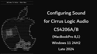 Configuring Sound for Cirrus Logic Audio CS4206AB MacBookPro 81 Windows 11 24H2  Late 2024 [upl. by Atkinson394]