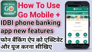 How to use Go Mobile  Mobile Banking App Of IDBI BANK  IDBI Go Mobile Activation  IDBI app [upl. by Mowbray]