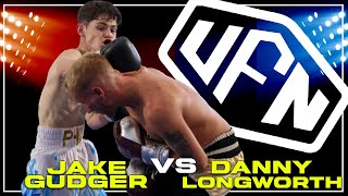 Jake Gudger vs Danny Longworth BOXING UFN [upl. by Adaline912]