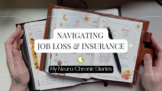 Navigating Job Loss amp Insurance  My NeuroChronic Diaries [upl. by Cioban]