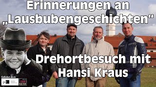 Lausbubengeschichten  Drehortbesuch mit Hansi Kraus in Beuerberg  Mit Sebastian und Paddy [upl. by Abby503]