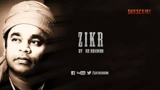 Zikr By AR Rahman [upl. by Reiniar]