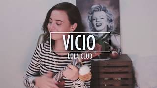 Vicio  Lola Club  Cover Brissa López [upl. by Ranique796]