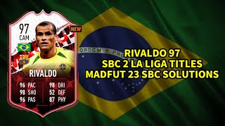 Rivaldo SBC 2 La Liga Titles Madfut 23 [upl. by Nwahsuq386]