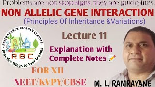 Non Allelic Gene InteractionPrinciples of Inheritance XII NEETCBSELect 11By MLRamrayane [upl. by France280]