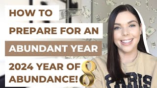 HOW TO PREPARE FOR ABUNDANT YEAR  2024 YEAR OF ABUNDANCE  Law of Attraction [upl. by Leblanc524]