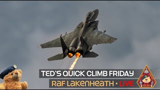 LIVE PART 1 USAF TEDS QUICK CLIMB FRIDAY F15 amp F35 UNRESTRICTED TAKEOFFS • RAF LAKENHEATH 220923 [upl. by Libyc]