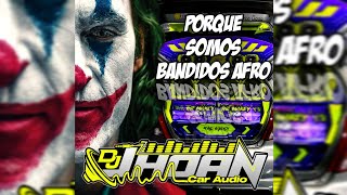 PORQUE SOMOS BANDIDOS DBTN  DJ JHOAN CAR AUDIO OFICIAL 🔥 [upl. by Gone]