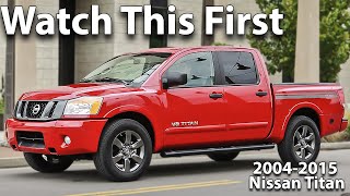 Watch This Before Buying a Nissan Titan 20042015 a60 [upl. by Ecertap]