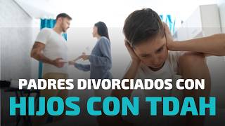 Divorcio y TDAH Estrategias para Padres Separados [upl. by Willi]