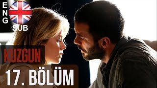 Kuzgun The Raven  Episode 17 English Subtitles HD [upl. by Jephum]