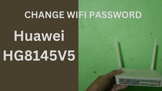 How to change wifi password of Huawei HG8145V5 [upl. by Hirz]