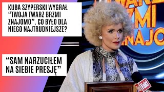 Kuba Szyperski wygrał quotTwoja Twarz Brzmi Znajomoquot Co było dla niego najtrudniejsze [upl. by Farrow970]