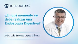 ¿En qué momento se debe realizar una Endoscopia Digestiva [upl. by Dnomal]