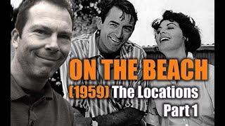 On The Beach 1959 FILMING LOCATIONS PART 1 [upl. by Andrej]