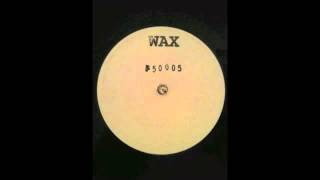 Wax  50005B [upl. by Arriaet]