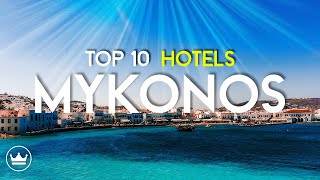 The Top 10 BEST Hotels in Mykonos Greece 2023 [upl. by So]