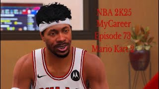 NBA 2K25  MyCareer Episode 73 Mario Kart 2 [upl. by Oab251]