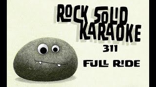 311  Full Ride karaoke [upl. by Flossy]