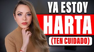 ¡YA ESTOY HARTA Ten cuidado [upl. by Aidnic]