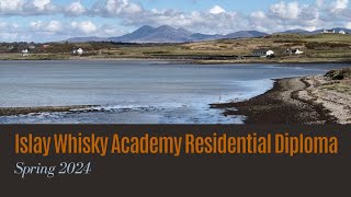 Islay Whisky Academy Residential Diploma Spring 2024 [upl. by Bryanty339]