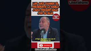 Luis Juez LLORANDO recuerda cuando Milei lo habló por su hija [upl. by Nosila984]