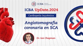 Angiotomografía coronaria en SCA Síndromes Coronarios Agudos [upl. by Yadseut]