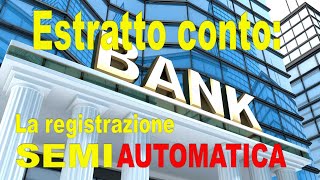 Estratto conto la registrazione semiautomatica [upl. by Tebasile]