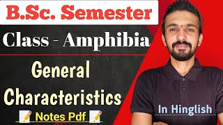 Amphibians General Characteristics  Class  Amphibia  Bsc Semester  By Dadhich Sir [upl. by Harvie]