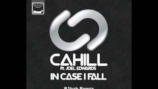 Cahill ft Joel Edwards  In Case I Fall R3hab Remix [upl. by Gilead]