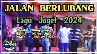 LAGU JOGET 2024  JALAN BERLUBANG  Narto Uack [upl. by Ettezoj443]