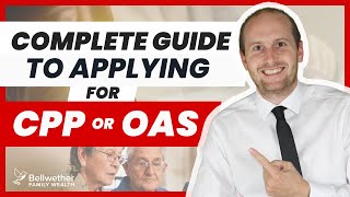 Complete Guide To Applying for CPP and OAS  Chris Jardine  Bellwether Family Wealth [upl. by Rosenblum]