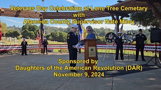 Veterans Day Celebration at Lone Tree Cemetery with Alameda County Supervisor Nate Miley [upl. by Cece]