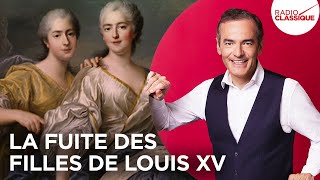 Franck Ferrand raconte  La fuite des filles de Louis XV récit intégral [upl. by Hurff548]