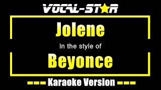 Jolene Karaoke  Beyonce Karaoke Version [upl. by Boru537]