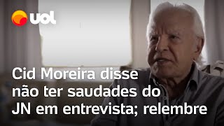 Cid Moreira morre Apresentador disse não ter saudades do Jornal Nacional em entrevista em 2017 [upl. by Zirkle495]