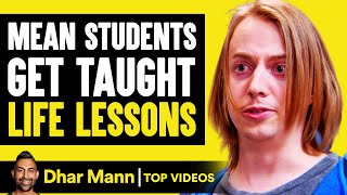 Mean Students Get Taught Life Lessons  Dhar Mann [upl. by Odnalor]