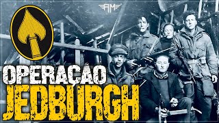 OPERAÇÃO JEDBURGH AS FORÇAS ESPECIAIS EM AÇÃO NA SEGUNDA GUERRA MUNDIAL [upl. by Eenitsed]