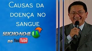 15072014  SEICHONOIE NA TV  Causas da doença no sangue [upl. by Lalage298]