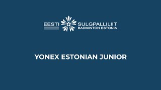 YONEX Estonian Junior 2023  Day 2  Court 1  Semifinals [upl. by Esinaej]