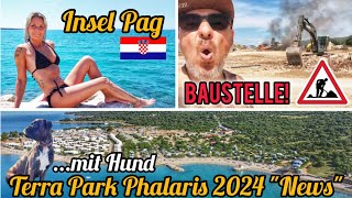 🇭🇷 Terra Park PHALARIS 2024 BAUSTELLEPlatzvorstellung mit VW T5 Camper amp Hund Insel Pag Kroatien [upl. by Yblok765]