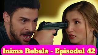 Inima Rebela  Episodul 42 în Romănă inimarebela [upl. by Veronike]