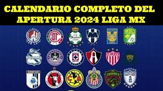 CALENDARIO COMPLETO APERTURA 2024 LIGA MX [upl. by Natica860]